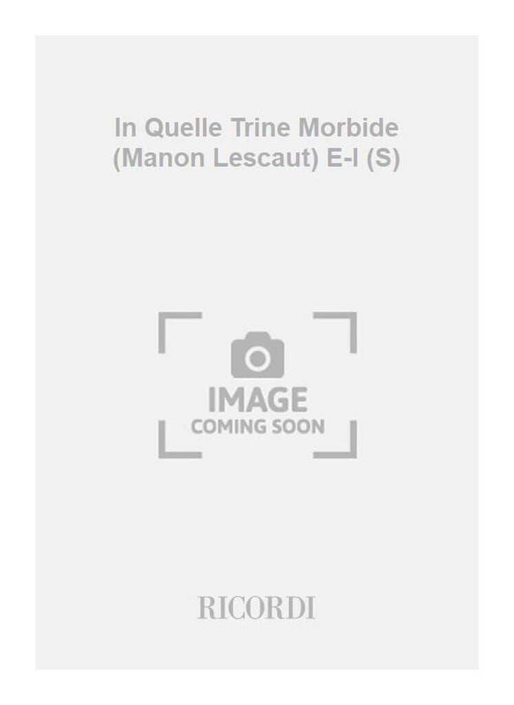 In Quelle Trine Morbide (Manon Lescaut) E-I (S)